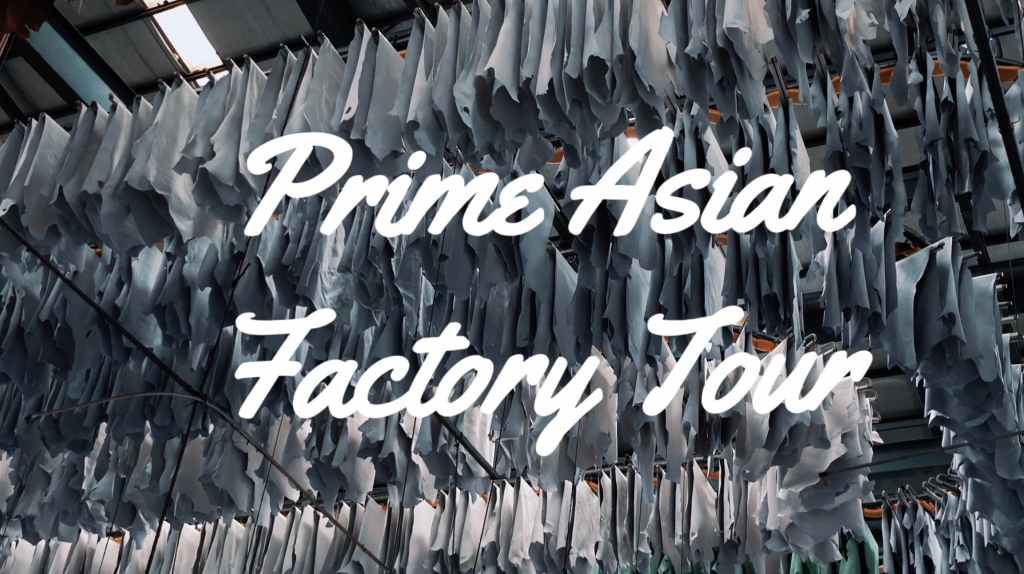 一次很涨见识的探厂：亚洲超大规模皮厂Prime Asia